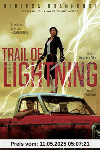 Trail of Lightning (The Sixth World, Band 1)
