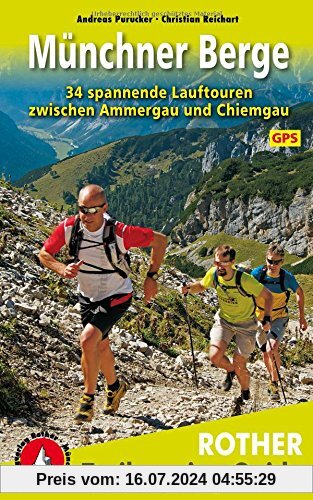 Trailrunning Guide / Trailrunning Guide Münchner Berge: 34 spannende Lauftouren zwischen Ammergau und Chiemgau. Mit GPS-Daten