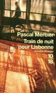 Train de nuit pour Lisbonne von Editions 10/18