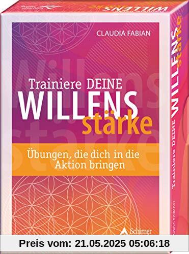 Trainiere deine Willensstärke - Übungen, die dich in die Aktion bringen: - 40 Karten mit Anleitung