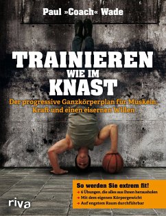 Trainieren wie im Knast von Riva / riva Verlag