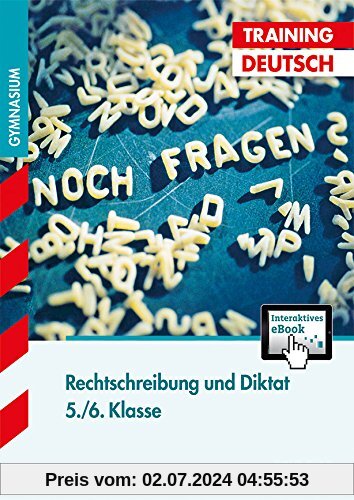 Training - Deutsch Rechtschreibung und Diktat 5./6. Klasse + ActiveBook