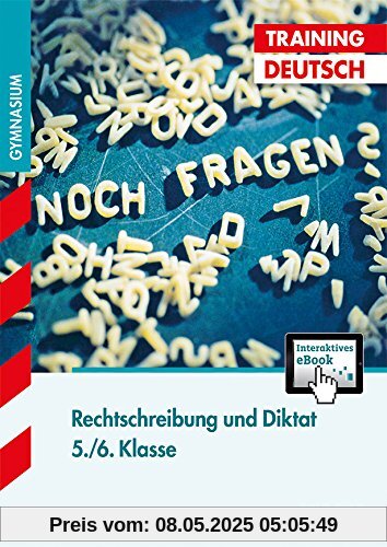 Training - Deutsch Rechtschreibung und Diktat 5./6. Klasse + ActiveBook