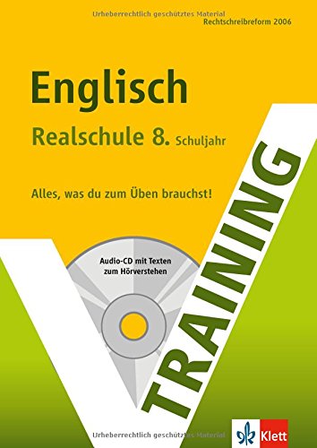 Training Englisch 8. Klasse Realschule. Mit Audio-CD