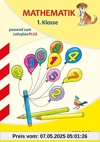 Training Grundschule / Mathematik 1. Klasse: passend zum Lehrplan PLUS