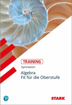 Training Gymnasium - Mathematik Wiederholung Algebra von Stark / Stark Verlag