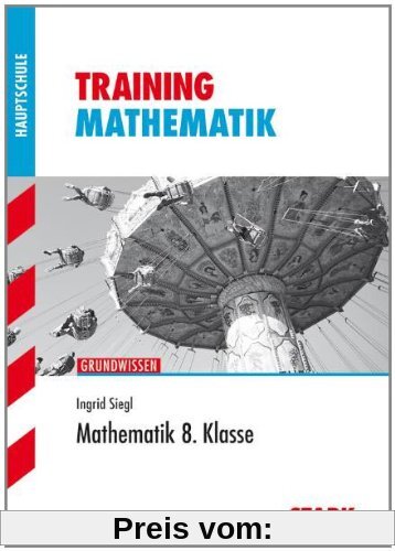 Training Mathematik Hauptschule / Grundwissen 8. Klasse