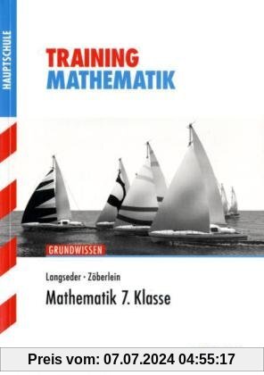 Training Mathematik Hauptschule / Mathematik 7. Klasse: Grundwissen: Aufgaben mit Lösungen
