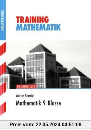 Training Mathematik Hauptschule / Mathematik 9. Klasse: Grundwissen: Aufgaben mit Lösungen