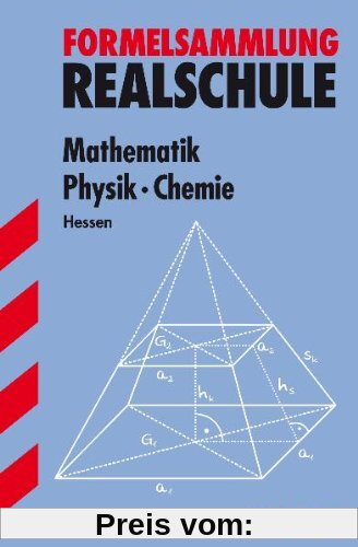 Training Mathematik Realschule / Formelsammlung Mathematik · Physik · Chemie: Ausgabe für Hessen.
