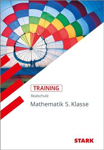 Training Realschule - Mathematik 5. Klasse - Bayern von Stark Verlag GmbH