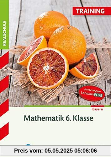 Training Realschule - Mathematik 6. Klasse - Bayern