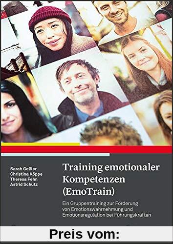 Training emotionaler Kompetenzen (EmoTrain): Ein Gruppentraining zur Förderung von Emotionswahrnehmung und Emotionsregulation bei Führungskräften
