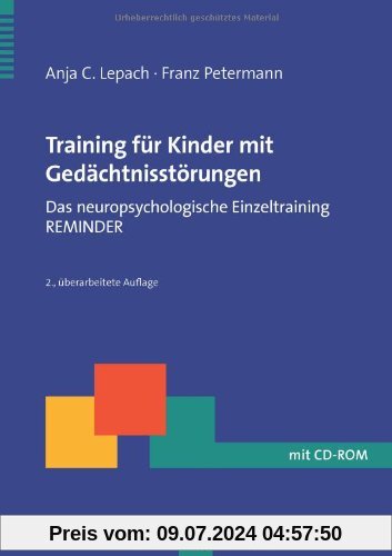 Training für Kinder mit Gedächtnisstörungen: Das neuropsychologische Einzeltraining REMINDER