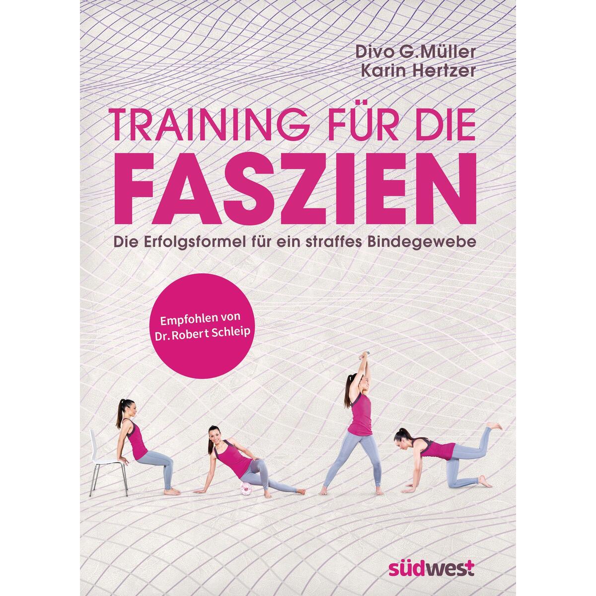 Training für die Faszien Training für die Faszien von Südwest Verlag
