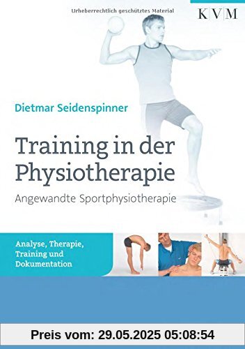 Training in der Physiotherapie: Angewandte Sportphysiotherapie
