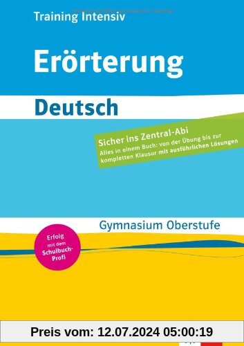 Training intensiv Deutsch Erörterung: Gymnasium Oberstufe/Abitur
