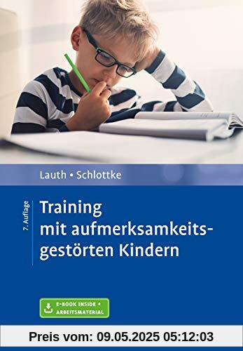 Training mit aufmerksamkeitsgestörten Kindern: Mit E-Book inside und Arbeitsmaterial (Materialien für die klinische Praxis)