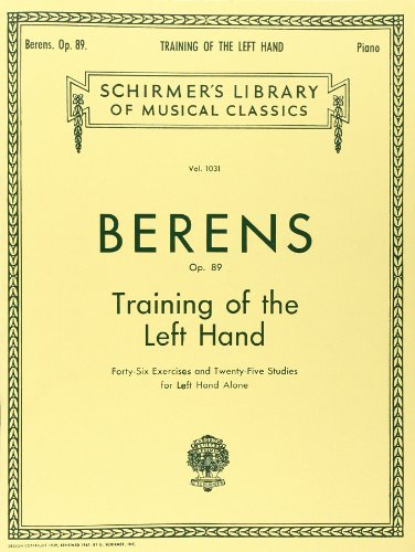 Training of the Left Hand, Op. 89: Piano Technique: Schirmer Library of Classics Volume 1031 Piano Technique von G. Schirmer