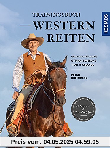 Trainingsbuch Westernreiten: Grundausbildung, Gymnastizierung, Trail & Gelände