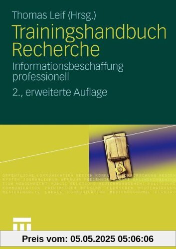 Trainingshandbuch Recherche: Informationsbeschaffung professionell (German Edition)