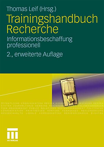 Trainingshandbuch Recherche: Informationsbeschaffung professionell (German Edition)