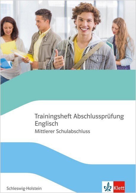 Trainingsheft Abschlussprüfung Englisch. Mittlerer Schulabschluss Schleswig-Holstein mit Audio-CD Klasse 10 von Klett Ernst /Schulbuch