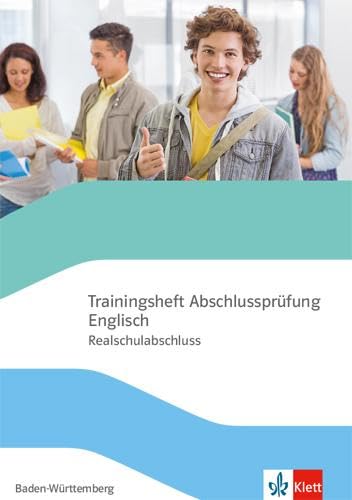 Trainingsheft Abschlussprüfung Englisch. Realschule Baden-Württemberg: mit Audios Klasse 10