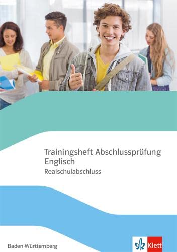Trainingsheft Abschlussprüfung Englisch. Realschule Baden-Württemberg: mit Audios Klasse 10