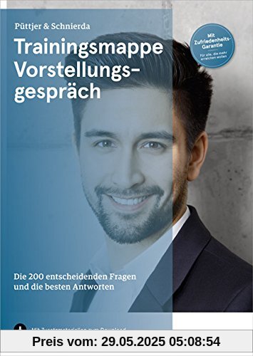Trainingsmappe Vorstellungsgespräch: Die 200 entscheidenden Fragen und die besten Antworten Trainingsmappe Vorstellungsgespräch: Die 200 entscheidenden Fragen und die besten Antworten