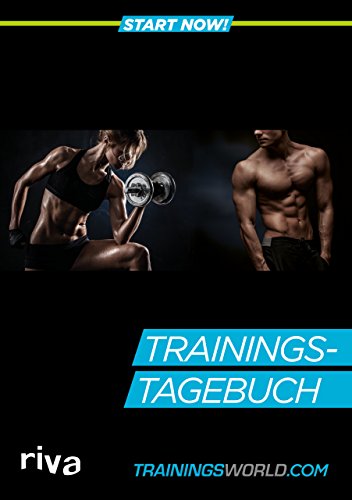 Trainingsworld Trainingstagebuch: Start now! von RIVA