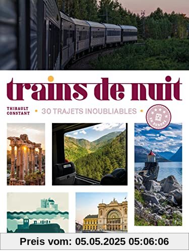 Trains de nuit: 30 trajets inoubliables en Europe Trains de nuit: 30 trajets inoubliables en Europe