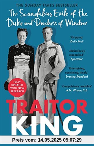 Traitor King: The Scandalous Exile of the Duke and Duchess of Windsor