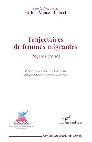 Trajectoires de femmes migrantes: Regards croisés von Editions L'Harmattan