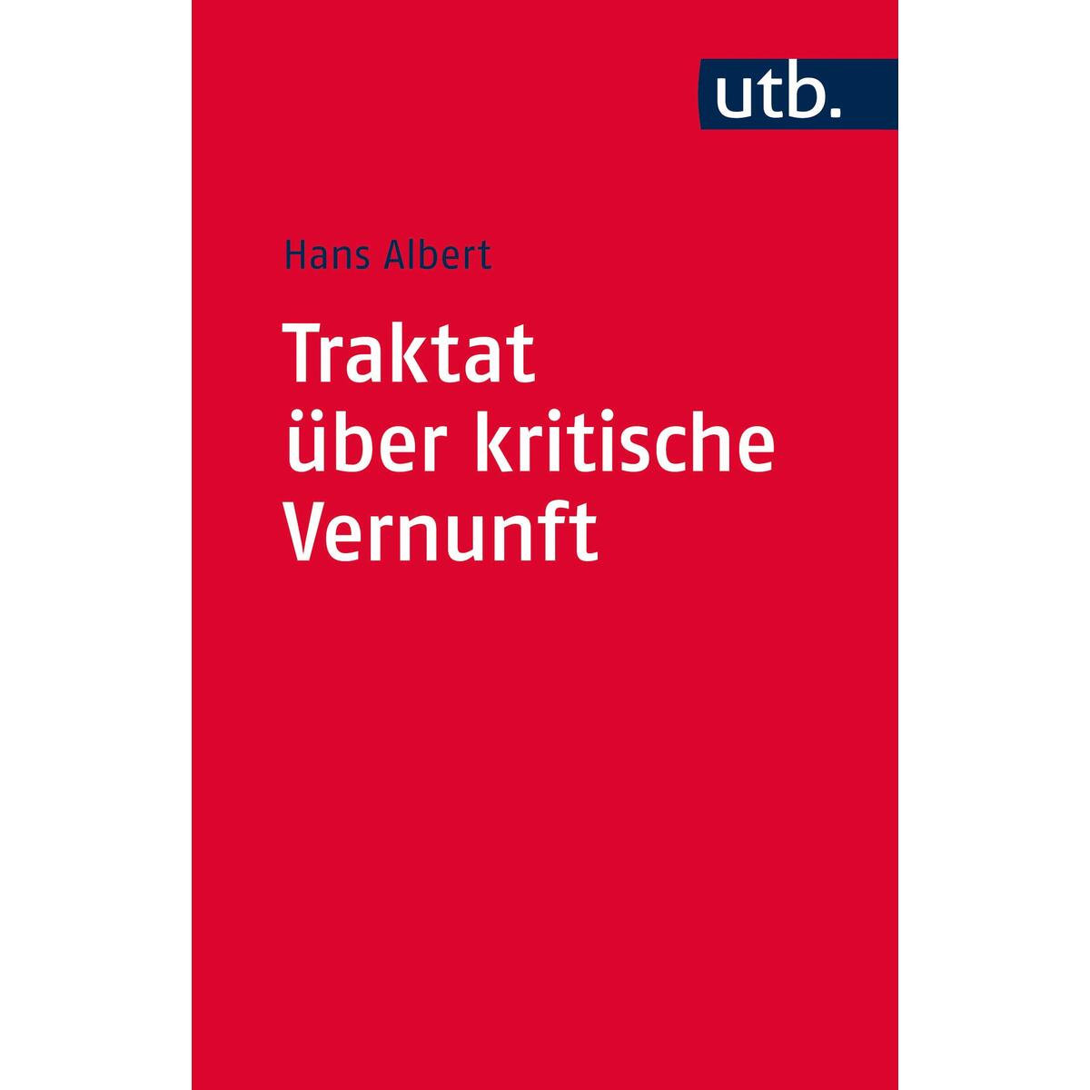 Traktat über kritische Vernunft von UTB GmbH