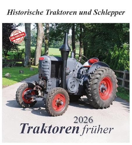 Traktoren früher 2026: Historische Traktoren und Schlepper Traktoren früher 2026: Historische Traktoren und Schlepper von m + m Verlag
