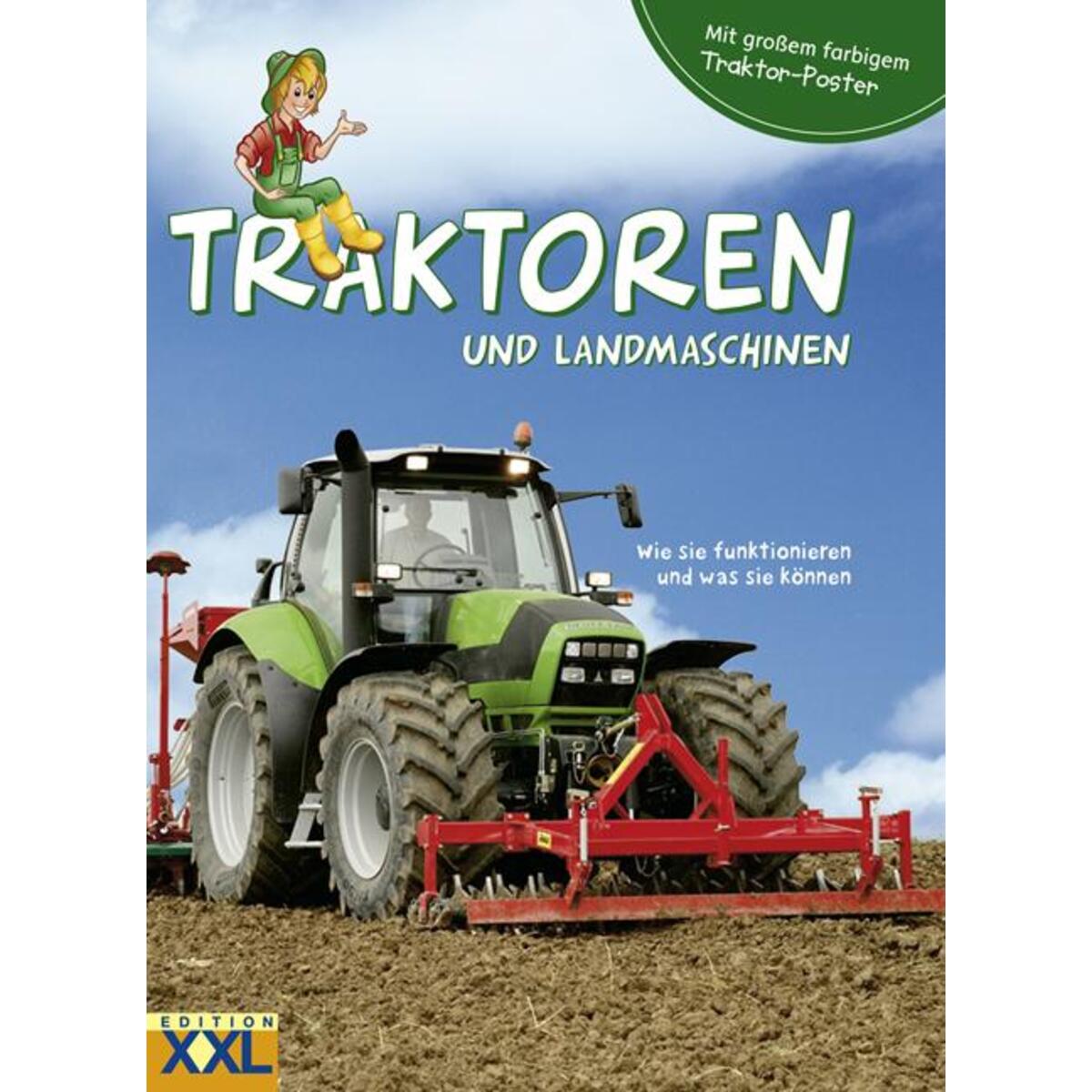 Traktoren und Landmaschinen Traktoren und Landmaschinen von Edition XXL GmbH