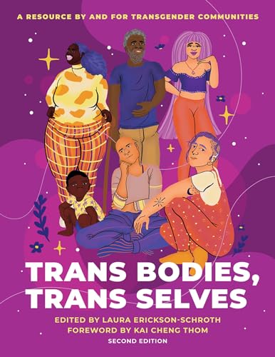 Trans Bodies, Trans Selves: A Resource by and for Transgender Communities von Oxford University Press Inc