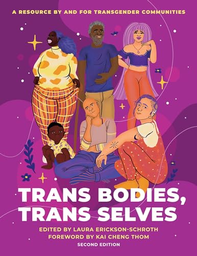 Trans Bodies, Trans Selves: A Resource by and for Transgender Communities