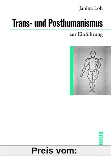 Trans- und Posthumanismus (Zur Einführung)