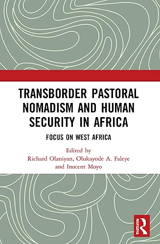 Transborder Pastoral Nomadism and Human Security in Africa: Focus on West Africa von Routledge India