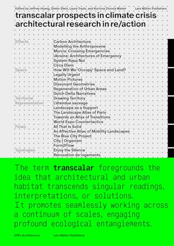 Transcalar Prospects in Climate Crisis: architectural research in re/action von Lars Müller Publishers