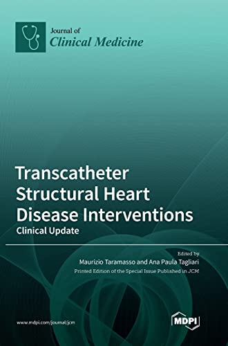 Transcatheter Structural Heart Disease Interventions: Clinical Update von MDPI AG