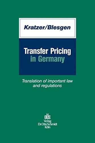 Transfer Pricing in Germany: Translation of important law and regulations von Schmidt , Dr. Otto