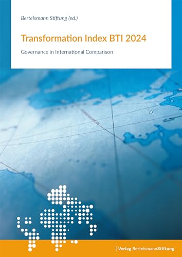 Transformation Index BTI 2024: Governance in International Comparison von Verlag Bertelsmann Stiftung