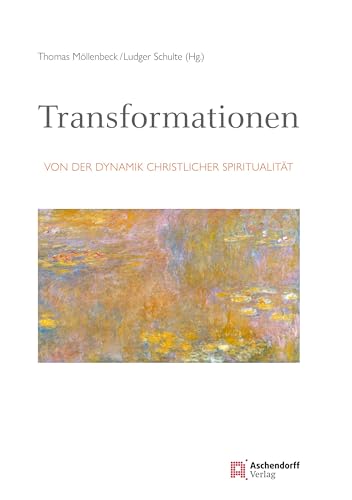 Transformation: Von der Dynamik christlicher Spiritualität von Aschendorff
