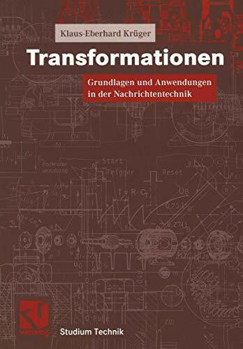 Transformationen. Grundlagen und Anwendungen in der Nachrichtentechnik (Studium Technik)