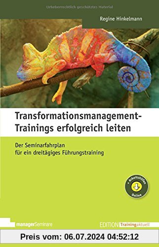 Transformationsmanagement-Trainings erfolgreich leiten, m. 1 Buch, m. 1 Online-Zugang (Edition Training aktuell)