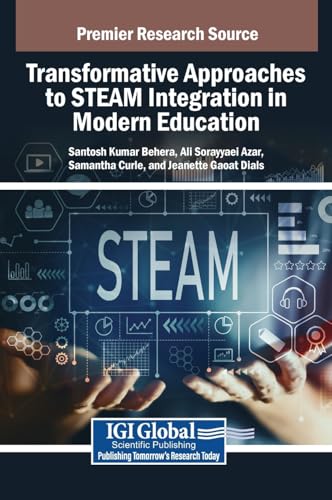 Transformative Approaches to STEAM Integration in Modern Education von IGI Global