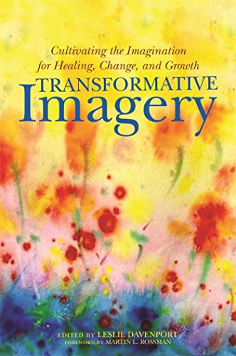 Transformative Imagery: Cultivating the Imagination for Healing, Change and Growth von Jessica Kingsley Publishers